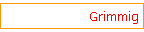 Grimmig